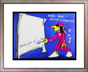 Udo Lindenberg Bilder - MAL DIR DEIN LEBEN - NEVER GIVE UP - Unikat durch HANDBE...