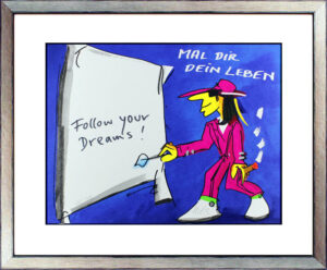 Udo Lindenberg - MAL DIR DEIN LEBEN - FOLLOW YOUR DREAMS - Unikat durch HANDBESC...