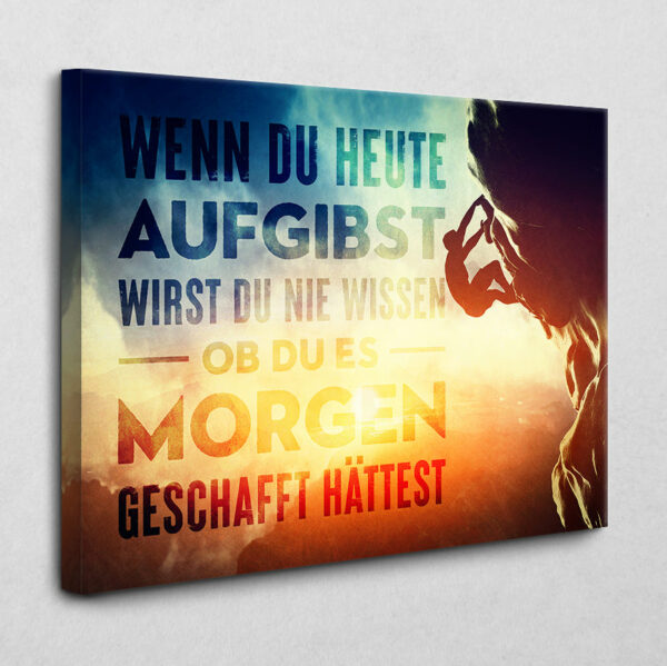 Niemals aufgeben 105 x 140 cm