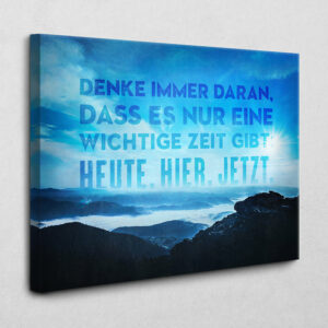 Heute. Hier. Jetzt. 105 x 140 cm