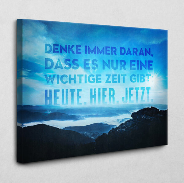Heute. Hier. Jetzt. 105 x 140 cm