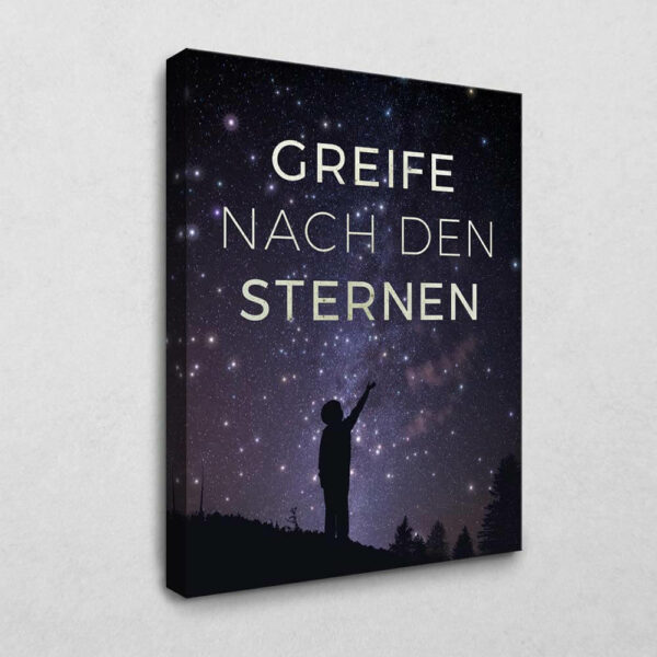 Greife nach den Sternen 120 x 80 cm