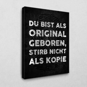 Sei ein Original 80 x 120 cm