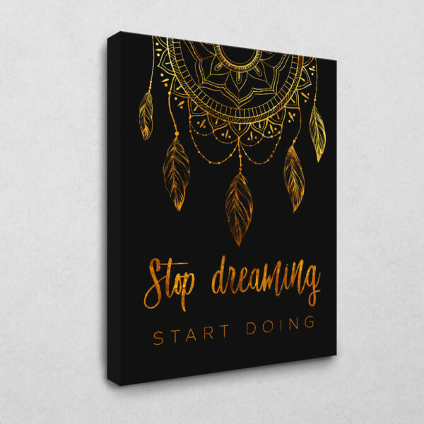Stop dreaming 105 x 140 cm