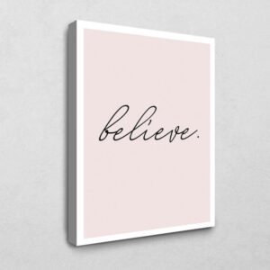 Believe 120 x 80 cm
