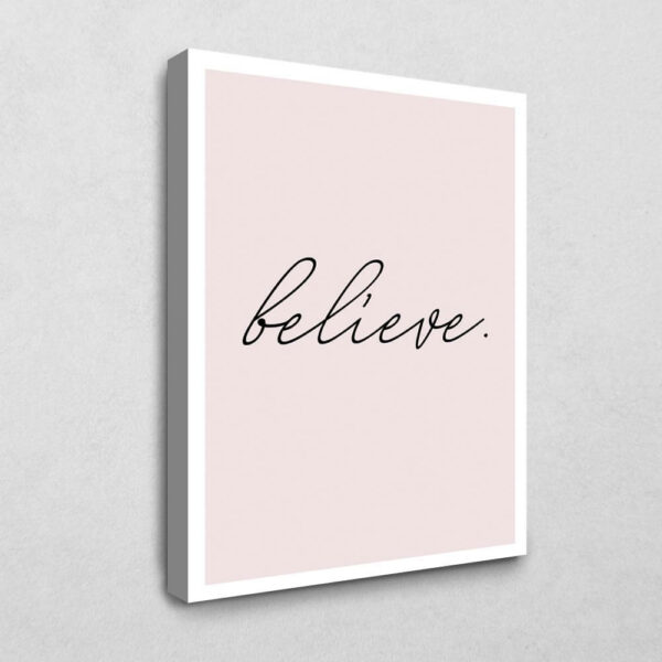 Believe 120 x 80 cm