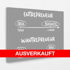 Entrepreneur vs. Wantrepreneur 120 x 80 cm