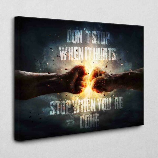 Only stop when you're done 120 x 80 cm
