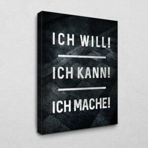 Ich will Ich kann Ich mache 105 x 140 cm 4 cm