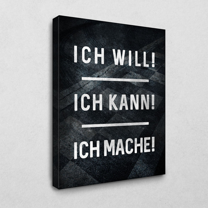 Ich will Ich kann Ich mache 105 x 140 cm 4 cm
