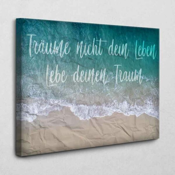 Lebe deinen Traum 120 x 80 cm