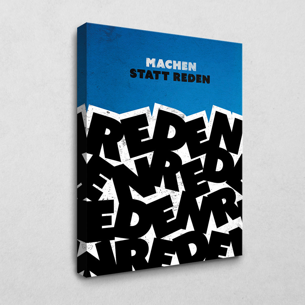 Machen statt Reden 105 x 140 cm 4 cm