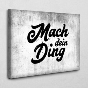 Mach dein Ding 120 x 80 cm