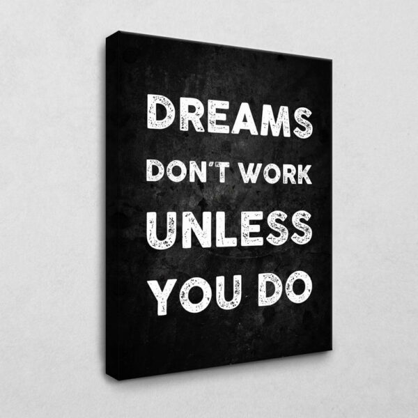 Work for your Dreams 80 x 120 cm