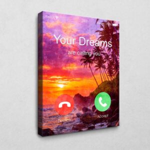 Your Dreams are calling you (Sunset Edition) 80 x 120 cm