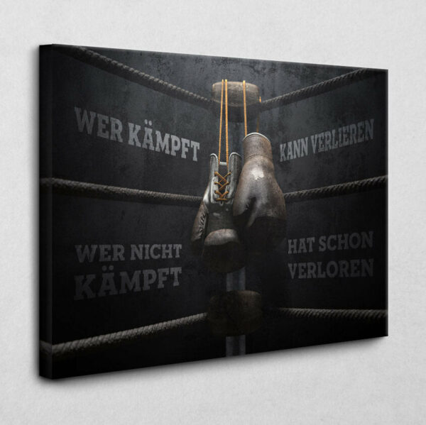 Wer kämpft kann verlieren 140 x 105 cm