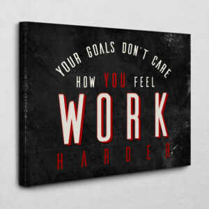 Work Harder 120 x 80 cm