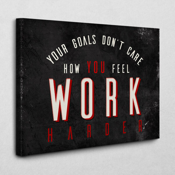 Work Harder 120 x 80 cm