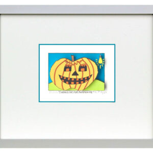 James Rizzi - I WOULD DIE FOR PUMPKIN PIE - Original 3D Bild drucksigniert