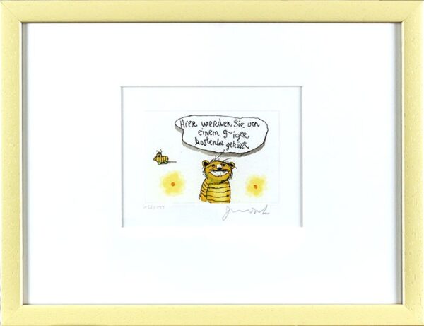 Janosch - HIER WERDEN SIE VON EINEM TIGER KOSTENLOS GEKÜSST - original Radierung...