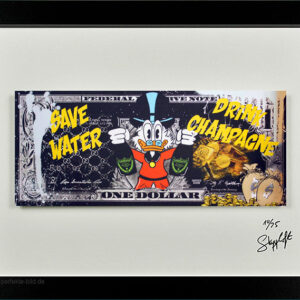 SKYYLOFT - Dagobert Save Water- Drink Champagne Dollar - Bild mit Museumsglas un...