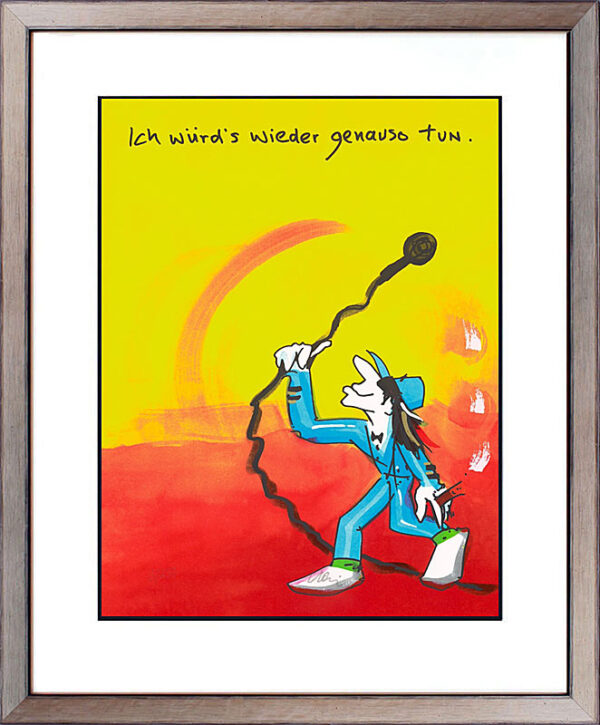 Udo Lindenberg ICH WÜRD´S WIEDER GENAUSO TUN - original Siebdruck