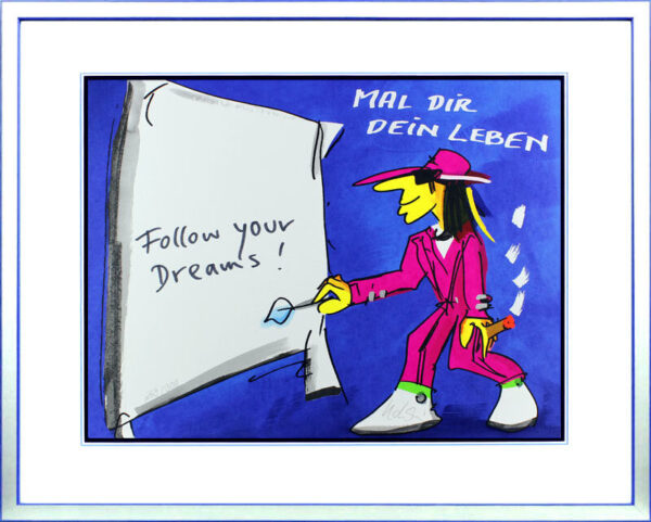 Udo Lindenberg - MAL DIR DEIN LEBEN - FOLLOW YOUR DREAMS - Unikat durch HANDBESC...