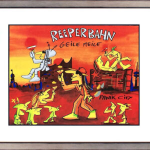 Udo Lindenberg Bilder - REEPERBAHN - GEILE MEILE - Original Grafik handsigniert